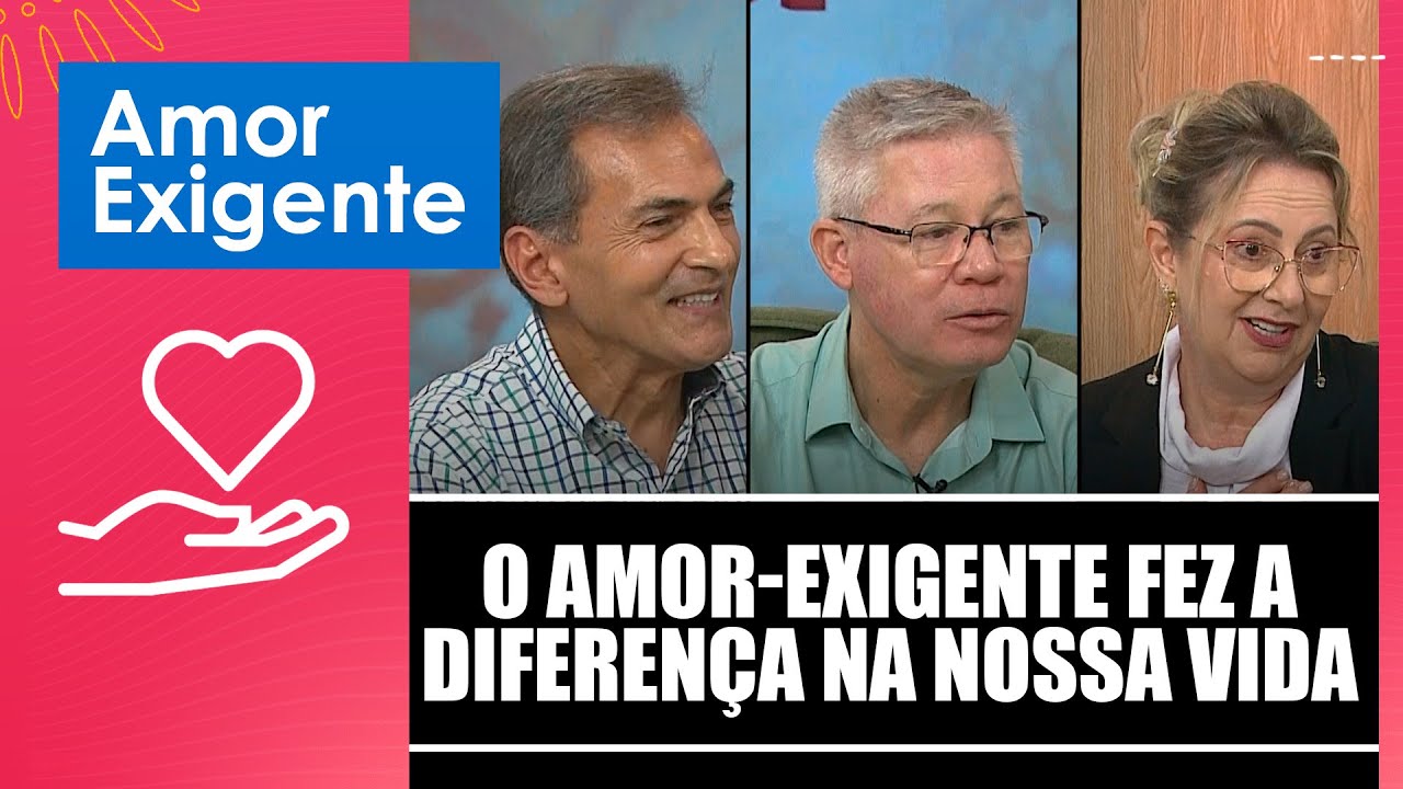 Amor-Exigente faz diferença